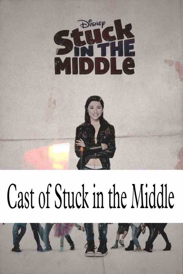 Cast of Stuck in the Middle