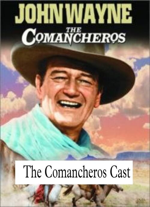 The Comancheros Cast